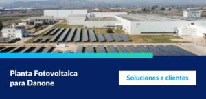 Instalación fotovoltaica para Danone en la planta de Aldaya (Valencia)