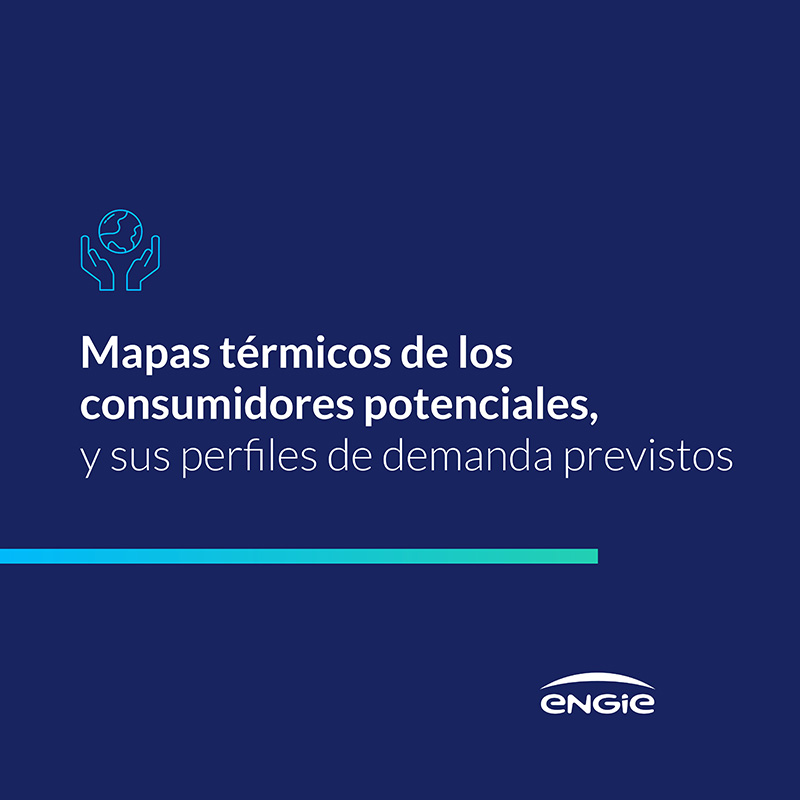 • Resultados de los mapas térmicos de los consumidores potenciales, con perfiles de demanda previstos y probabilidad de conexión.