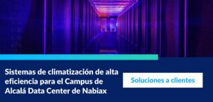 Sistemas de climatización de alta eficiencia para el Campus de Alcalá Data Center de Nabiax